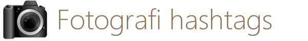Hashtag foto / fotografi