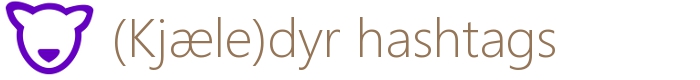 Hashtags om dyr/kjæledyr