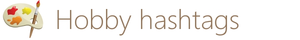 hobby hashtags