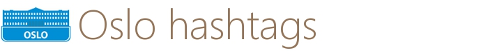 Oslo hashtags - anbefalte hashtags fra/om Oslo